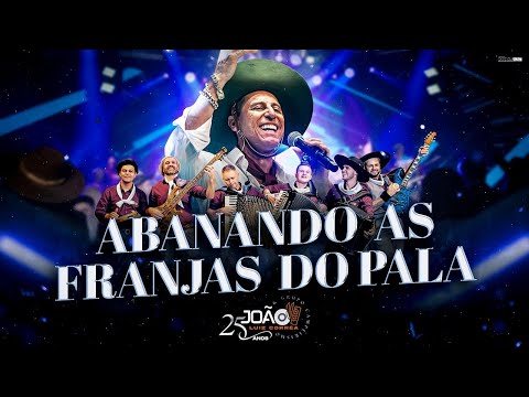 ABANANDO AS FRANJAS DO PALA - João Luiz Corrêa & Grupo Campeirismo ( DVD 25 anos) 4k 2024