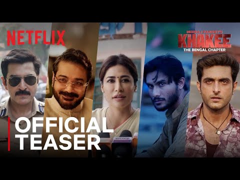 Khakee: The Bengal Chapter  | Official Teaser | Neeraj Pandey | Netflix