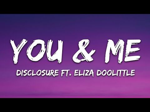 Disclosure - You & Me (Rivo Remix) ft. Eliza Doolittle (Lyrics)