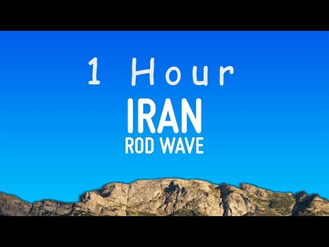 Rod Wave - IRan (Lyrics) | 1 hour