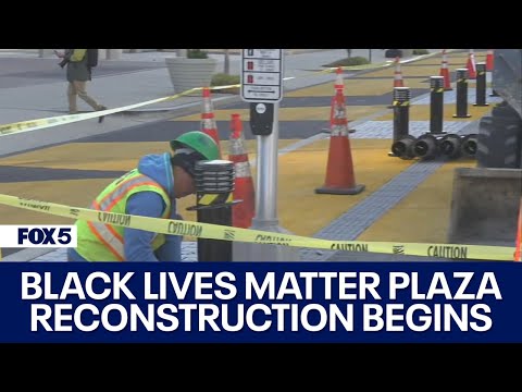 Black Lives Matter Plaza reconstruction begins