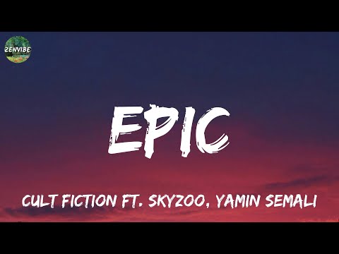 Cult Fiction - Epic (Lyrics) ft. Skyzoo, Yamin Semali