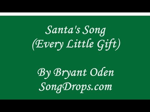 New Christmas Song: Santa's Song (Every Little Gift)