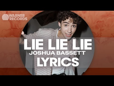 Joshua Bassett - Lie Lie Lie [Official Lyric Video]