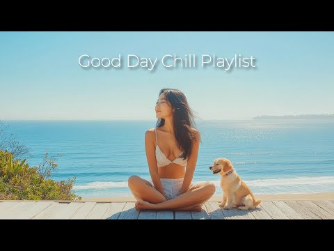 【洋楽playlist】爽やかに🌿海に行きたくなるお洒落な洋楽🎶Good Day music playlist［ドライブbgm/作業用BGM/ゆったりBGM/work/study ］