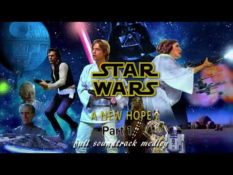 Star Wars: Episode IV – A New Hope Full Soundtrack Medley Part 1