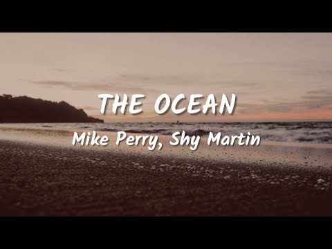 Mike Perry, Shy Martin - The Ocean (Lyrics Video)