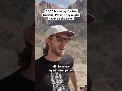 DOGE is Coming For the National Parks. They Might Never Be the Same.