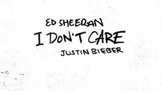 Justin Bieber and Ed Sheeran - I DON'T CARE (audio)