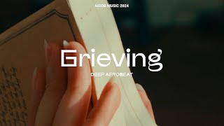 [PLAYLIST] Deep Afrobeat Grieving / Deep Afrobeat #Afrobeat #DeepHouse #SoulfulBeats