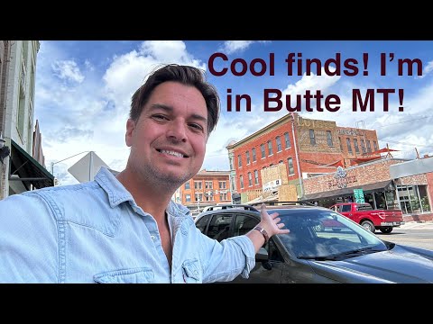 Butte Montana, What treasures will I find today?