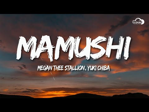 Megan Thee Stallion - Mamushi (Lyrics) (feat. Yuki Chiba)