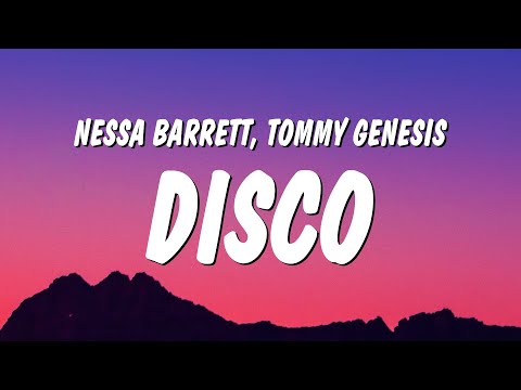 Nessa Barrett - DISCO (Lyrics) ft. Tommy Genesis