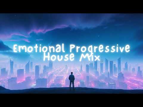 Emotional Progressive House Mix