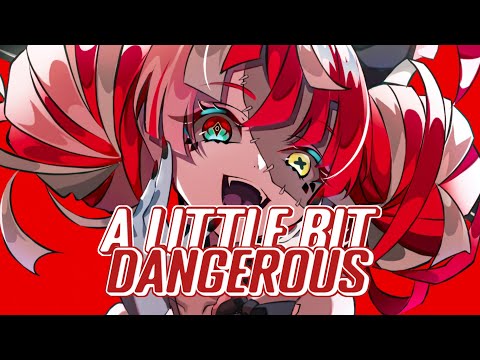 Nightcore - A little bit dangerous (Lyrics)