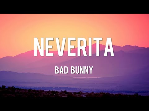 Neverita - Bad Bunny [Lyrics] / Shakira, Maluma