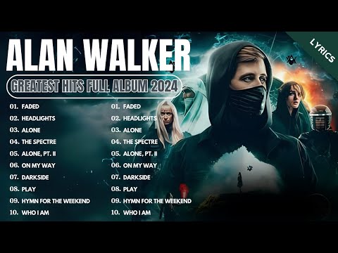 Alan Walker 2024 - New Songs Alan Walker 2024 - Best Songs Collection 2024- Alan Walker (Remix)