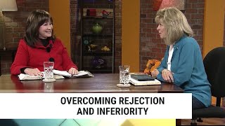 Overcoming Rejection and Inferiority | Annette Capps & Cathy Mink