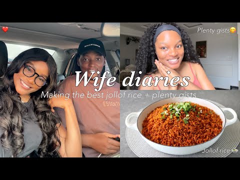 Wife Diaries: HOW TO MAKE  A MAN HAPPY AND LOVED 😍 + I made the most delicious JOLLOF RICE + GIsts