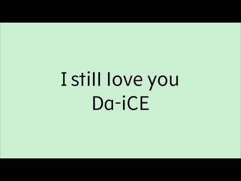 【歌詞付き】 I still love you - Da-iCE