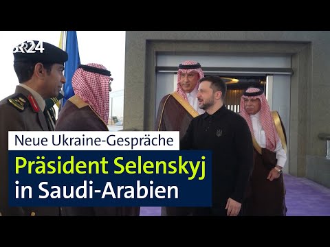 Ukraine-Krieg: Präsident Selenskyj in Saudi-Arabien | BR24