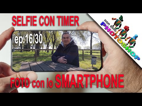 Selfie creativi, scopri i segreti degli autoritratti con il timer, foto con lo smartphone ep. 16