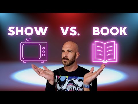 Shows that are better than the books?!