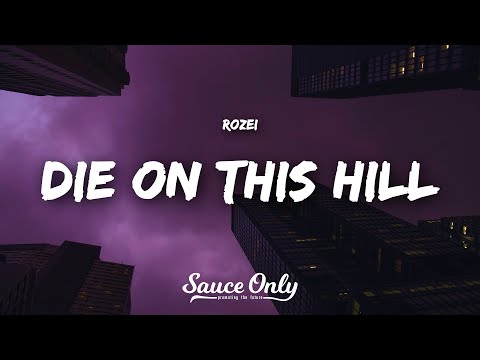 Rozei - die on this hill (Lyrics)