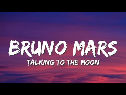 Bruno Mars - Talking To The Moon (Lyrics)