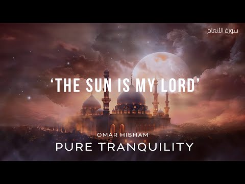 Prophet Ibrahim: 'The Sun is my Lord'  |  قال هذا ربي