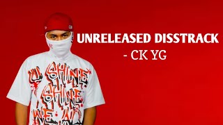 CK YG (UNRELEASED DISS TRACK)