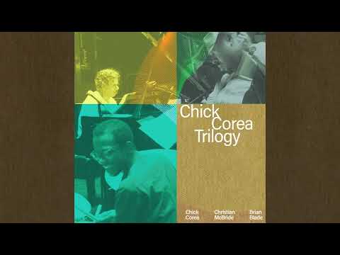 Chick Corea Trilogy - Work (Official Audio)