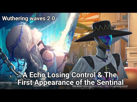 A Echo Losing Control & The First Appearance of the Sentinal | Wuthering Waves 2.0 | Cutscene