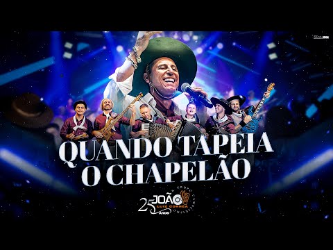 Quando Tapeia o Chapelão - João Luiz Corrêa & Grupo Campeirismo ( DVD 25 anos de Carreira) 4k 2024