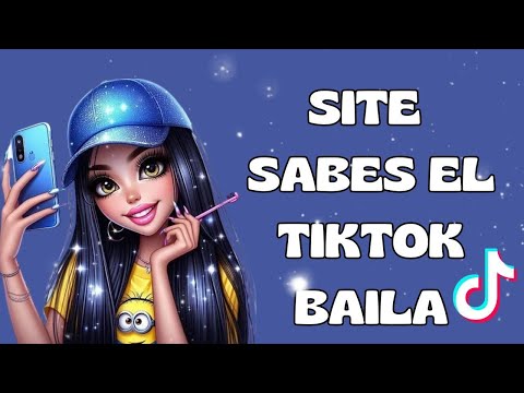 SITE SABES EL TIKTOK BAILA - 2024  💗 💗