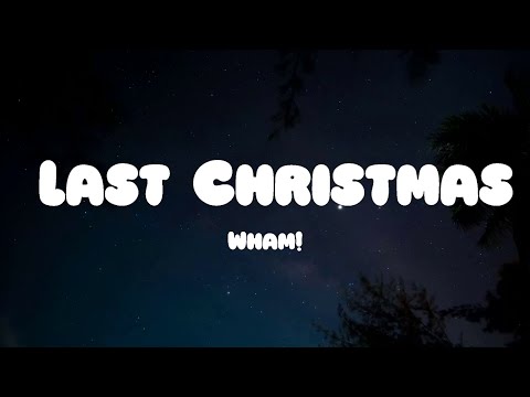 Wham! - Last Christmas (Lyrics)