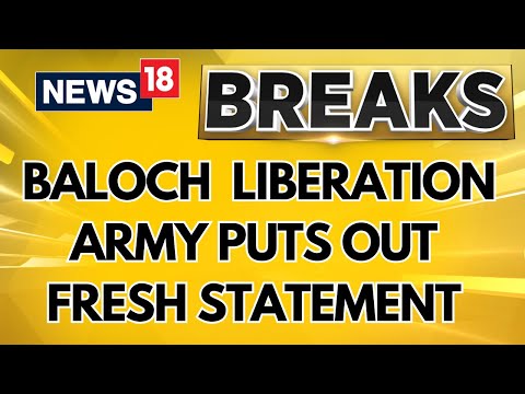 Baloch Liberation Army Refutes ISPR’s Claims in a Fresh Statement | Jafara Express Hijack | News18