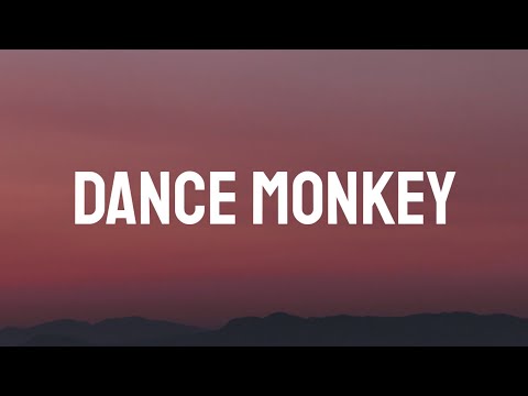 Tones and I - Dance Monkey (Lyrics/Song)