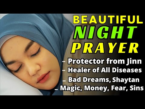 Night prayer for peaceful sleep - Allah Protects You And Your Family, Mind Body Spirit Cleansing