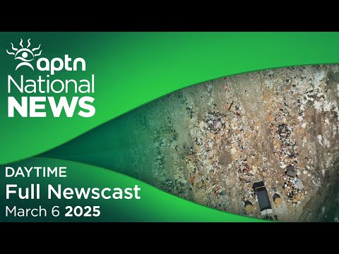 APTN National News: March 6, 2025