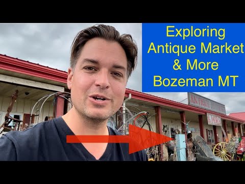 Exploring Antique Market & More, Bozeman MT!