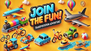 The Transportation Adventure Song! Learn Sing and Dance for Kids!