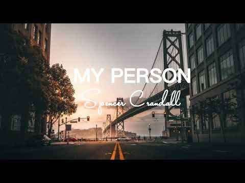 My Person || Spencer Crandall ( lyrics )