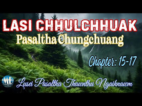 LASI CHHULCHHUAK PASALTHA CHUNGCHUANG (15-17)