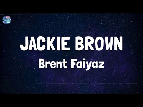 Brent Faiyaz - JACKIE BROWN (Lyrics)