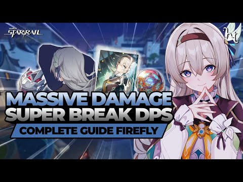 COMPLETE GUIDE FIREFLY - Skill Set, LightCone, Relic Set,and Teams | Honkai: Star Rail