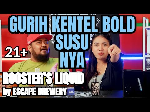 GURIH KENTEL NIH | ROOSTER'S Liquid Series by ESCAPE BREWERY