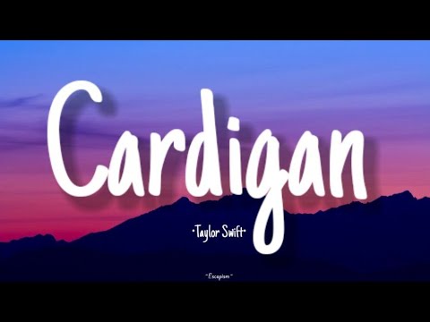 Taylor Swift - Cardigan (Lyrics)