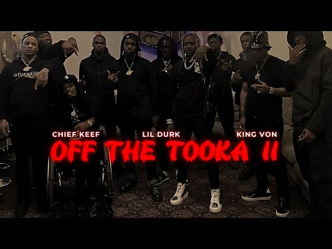 Chief keef, Lil Durk, King Von - Off The Tooka, Pt. 2 (Music Video)