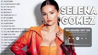 SELENA GOMEZ FULL ALBUM - GREATEST HITS - LATEST PLAYLIST - ALL SONGS - BEST SONGS - TOP MUSIC🎶🎶🔥🔥🔥